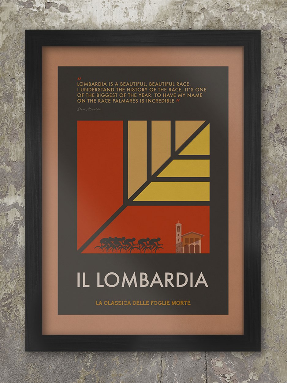 Lombardia Cycling Poster print - The Monuments. The great Autumnal classic. Lombardia remains one of the great challenges for the climbers. The poster design reflects a leaf taken from the race's nickname 'The race of the falling leaves'. Also featured is a quote from Lombardia winner Dan Martin. One of a series of 5 which includes Milano-Sanremo, Tour of Flanders, Paris-Roubaix and Liege-Bastogne-Liege.
